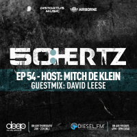 50:HERTZ #054 Host: MITCH DE KLEIN / Guest: DAVID LEESE (Diesel FM  Deep FM)