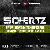 50:HERTZ #079 Host: MITCH DE KLEIN / Guest: SISKO ELECTROFANATIK (Diesel FM  Deep Radio)