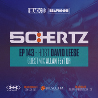 50:HERTZ #143 Host: DAVID LEESE / Guest: ALLAN FEYTOR (Diesel FM  Deep Radio)