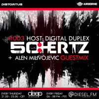 50:HERTZ #003 Host: Digital Duplex / Guest: Alen Milivojevic (Diesel FM  Deep FM)