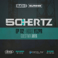 50:HERTZ #112 Host: YEZPR / Guest: ANYA (Diesel FM  Deep Radio)