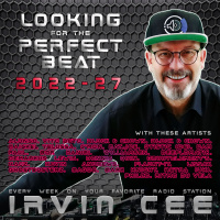 Looking for the Perfect Beat 2022-27 - RADIO SHOW by Irvin Cee