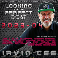 Looking for the Perfect Beat 2023-04 - RADIO SHOW by Irvin Cee