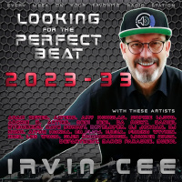 Looking for the Perfect Beat 2023-33 - RADIO SHOW by Irvin Cee