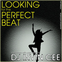 Looking for the Perfect Beat 2016-05 - non-hosted version by Irvin Cee