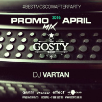 Dj Vartan - Gosty Club April 2016 PROMO