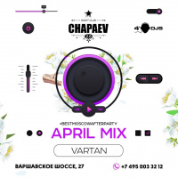 Dj Vartan - Chapaev Promo Mix April 2017