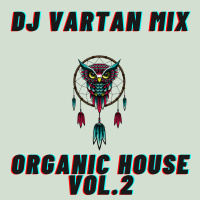 Dj Vartan Mix - Organic House Vol.2
