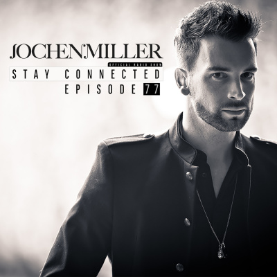 Jochen Miller Presents Stay Connected Radio