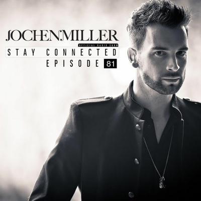 Jochen Miller Presents Stay Connected Radio