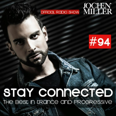 Jochen Miller Presents Stay Connected Radio