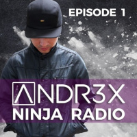 ANDR3X Ninja Radio - Episode 1