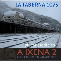 La taberna 1075 - 18 años del disco a ixena 2 cantando en aragonés -