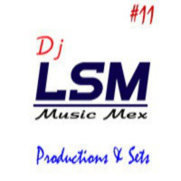 LSM pres. Dj Set #11