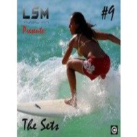 LSM pres. Dj Set #9