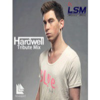 Hardwell Tribute Mix by LSM