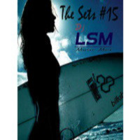 LSM pres. Dj Set #15