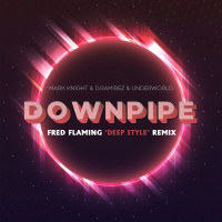 Mark Knight, D.Ramirez, Underworld - Downpipe (Fred Flaming Deep Style Remix)