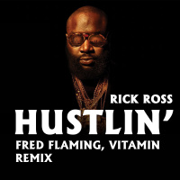 Rick Ross - Hustlin (Fred Flaming, Vitamin Remix)