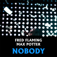 Fred Flaming  Max Potter - Nobody (Extended Mix) [SN Records]