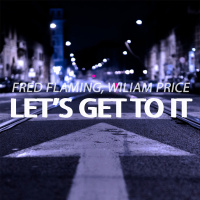 Fred Flaming, Wiliam Price - Lets Get To It (Club Mix)