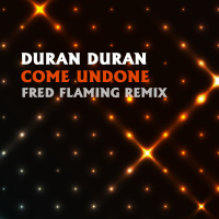 Duran Duran - Come Undone (Fred Flaming Remix 4 Reels  Shorts)