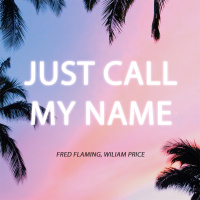 Fred Flaming, Wiliam Price - Just Call My Name (Reels  Shorts 1min Mix)