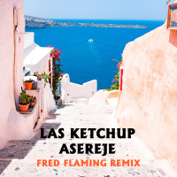 Las Ketchup - Asereje (Fred Flaming Remix)