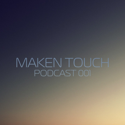 Maken Touch Podcast