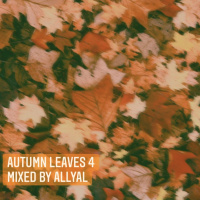 Episode 57: Autumn Leaves 4 : Mixed by AllyAl