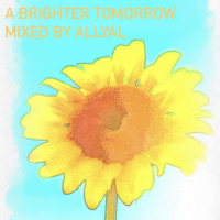 Episode 51: A Brighter Tomorrow : MIxed by AllyAl