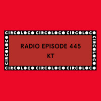 Circoloco Radio 445 - KT