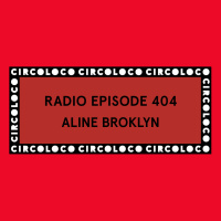 Circoloco Radio 404 - Aline Brooklyn