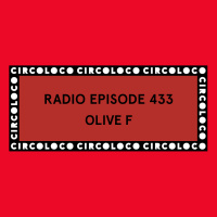 Circoloco Radio 433 - Olive F