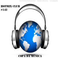 HotMix Club #142 - Especial Copa da Música