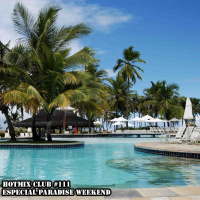 HotMix Club #111 - Especial Paradise Weekend