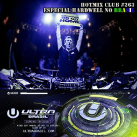 HotMix Club #263 - Especial Hardwell no Brasil