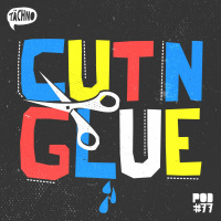 TAECHNOPOD #77 - Cut N Glue (Juni 2020)
