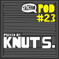 TAECHNOPOD#23 - Knut S. (january2016)