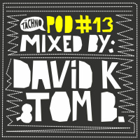TAECHNOPOD#13 - David K  Tom B. (march2015)