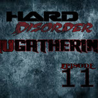 Hard Disorder - NuGathering Episode 11 (October 14 2015)