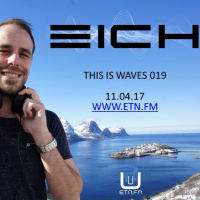 Eich - This Is Waves 019 (Radioshow on ETN.FM 11.04.17)