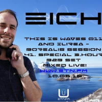 Eich  Ilirea - This Is Waves 011 vs. Borealis Session 41 @ ETN.fm 10.04.16 3h B2B
