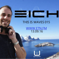Eich - This Is Waves 015 (Radioshow on ETN.FM 13.09.16)
