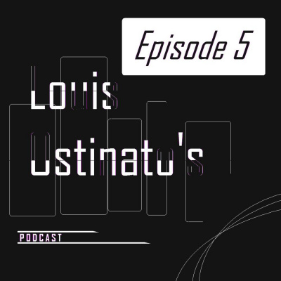 Louis Ostinatos Podcast