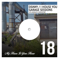 Denny - I House You 18 - Garage Sessions