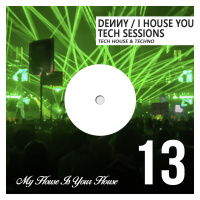 Denny - I House You 13 - Tech Sessions (March 16, 2014)