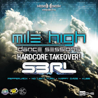 Mile High Dance Sessions 046 - Hardcore Takeover 3 - S3RL // No Left Turn // Happy Daze // Kube // PepperJack
