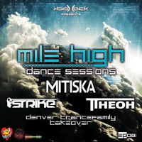 Mile High Dance Sessions 081 - Denver Trancefamily Takeover Pt 1