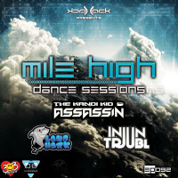 Mile High Dance Sessions 092 - Midwest Invasion w/ The Kandi Kid Assassin, InjunTrubl amp LandShark